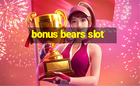 bonus bears slot