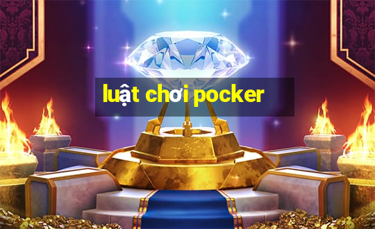 luật chơi pocker