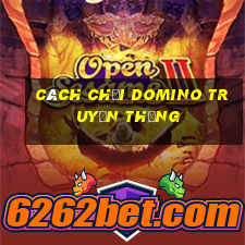 cách chơi domino truyền thống