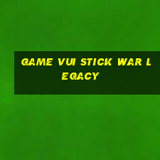 game vui stick war legacy