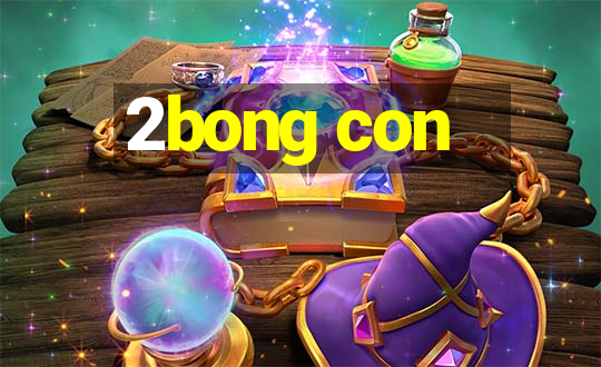 2bong con