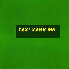 taxi xanh ms