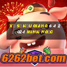 xổ số hậu giang 6 4 2024 minh ngọc