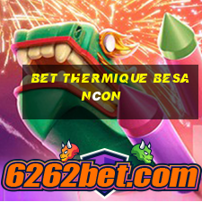 bet thermique besançon