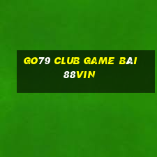 Go79 Club Game Bài 88Vin