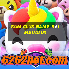 Bum Club Game Bài Manclub