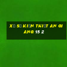 xổ số kiến thiết an giang 15 2