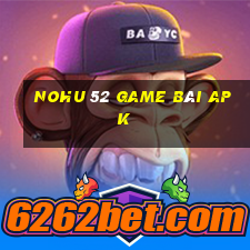 Nohu 52 Game Bài Apk