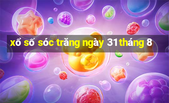 xổ số sóc trăng ngày 31 tháng 8