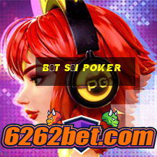 Bắt sới Poker