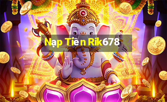 Nạp Tiền Rik678