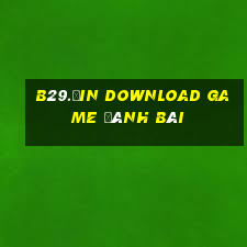 B29.Ưin Download Game Đánh Bài