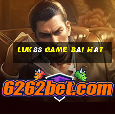 Luk88 Game Bài Hát