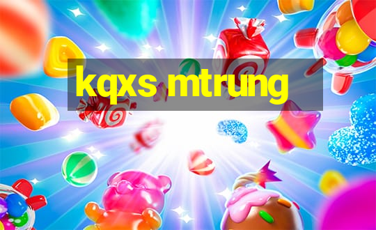 kqxs mtrung