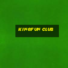 kingfun club