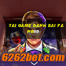 tai game danh bai fang69