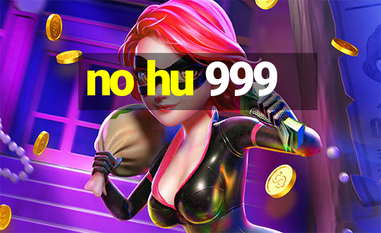 no hu 999