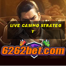 live casino strategy