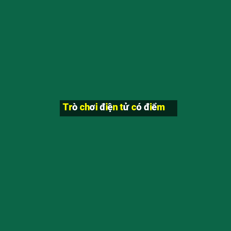 Trò chơi điện tử có điểm