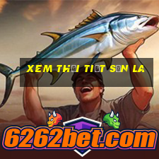 xem thời tiết sơn la