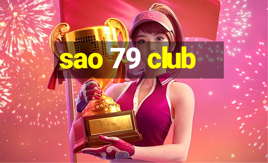 sao 79 club