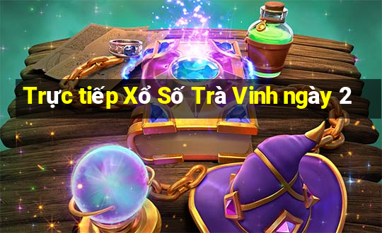 Trực tiếp Xổ Số Trà Vinh ngày 2