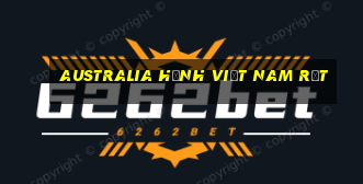 Australia hạnh việt nam rất