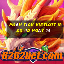 phân tích vietlott Max 4D ngày 14