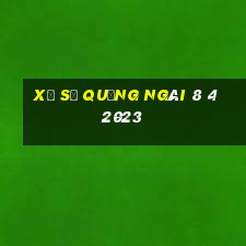 xổ số quảng ngãi 8 4 2023