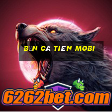 bắn cá tiên mobi