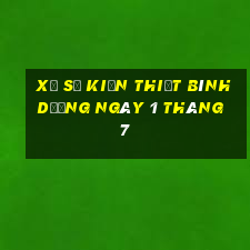 xổ số kiến thiết bình dương ngày 1 tháng 7