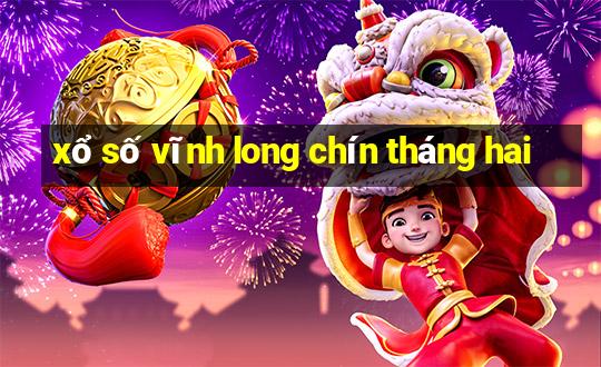 xổ số vĩnh long chín tháng hai