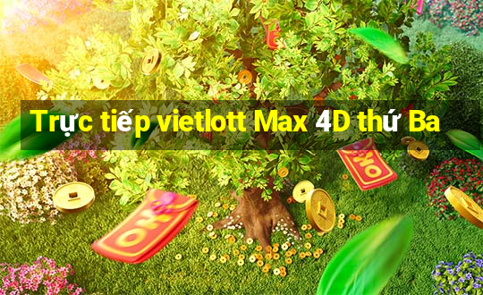 Trực tiếp vietlott Max 4D thứ Ba