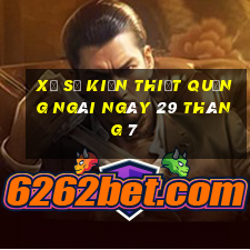 xổ số kiến thiết quảng ngãi ngày 29 tháng 7