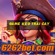 game keo trai cay