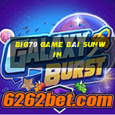 Big79 Game Bài Sunwin