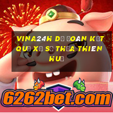 vina24h dự đoán kết quả xổ số thừa thiên huế