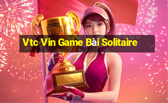 Vtc Vin Game Bài Solitaire