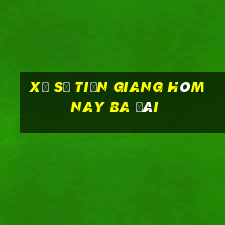 xổ số tiền giang hôm nay ba đài