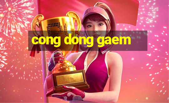 cong dong gaem