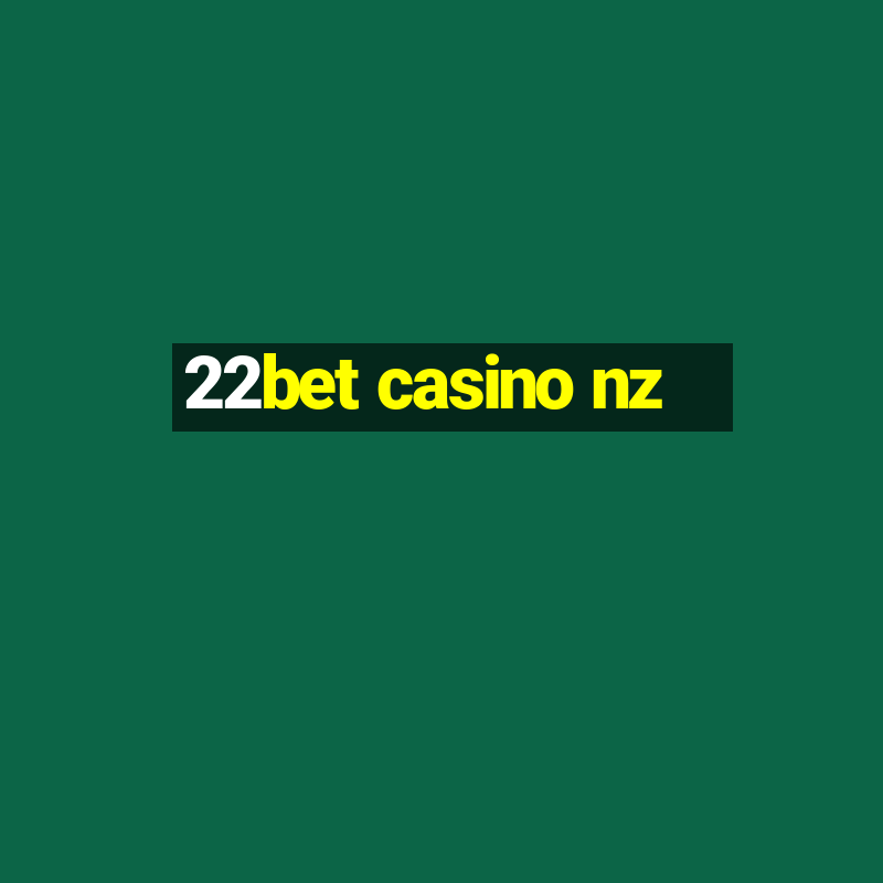 22bet casino nz