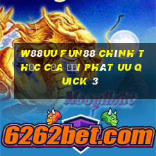 W88uu Fun88 chính thức của đại phát uu Quick 3