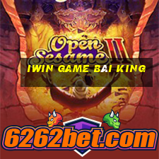 Iwin Game Bài King