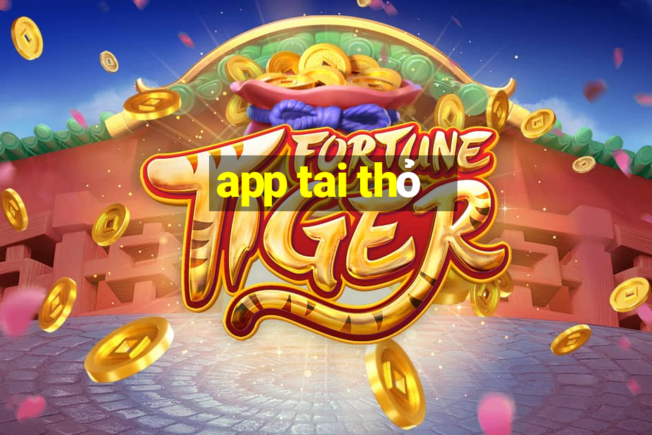 app tai thỏ