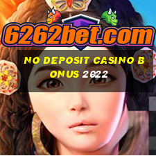 no deposit casino bonus 2022