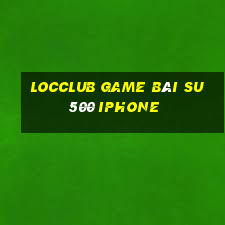 Locclub Game Bài Su500 Iphone