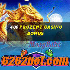 400 prozent casino bonus