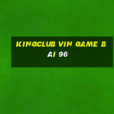 Kingclub Vin Game Bài 96