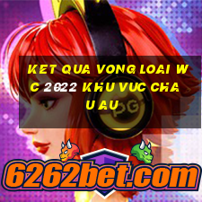 ket qua vong loai wc 2022 khu vuc chau au