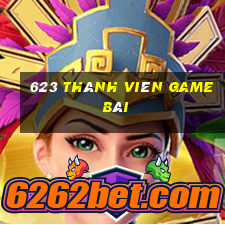 623 thành viên game bài